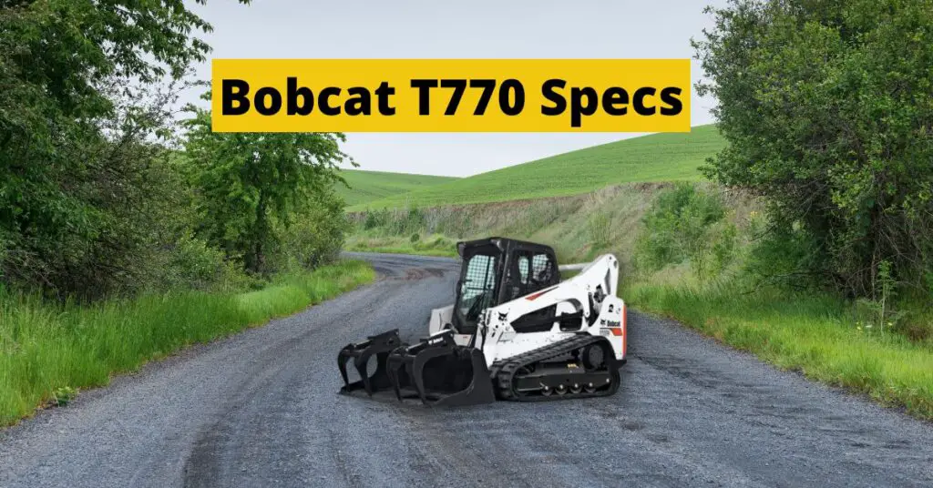 Bobcat T770 Specs: Compact Track Loader Features and Performance