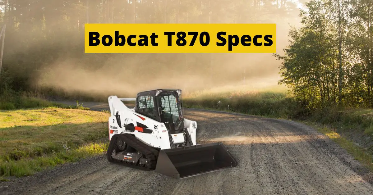 Bobcat T870 Specs: Compact Track Loader Features and Performance