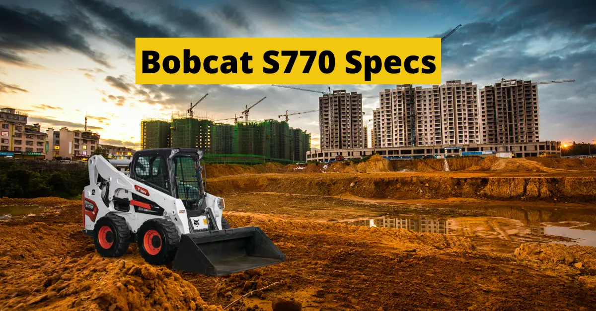 Bobcat S770 Specs (M3): Skid Steer Loader Features and Performance